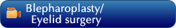 Blepharoplasty/ Eyelid surgery